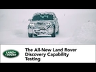 The All-New Land Rover Discovery Capability Testing