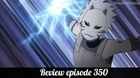 Review Naruto shippuden Episode 350 | La mort du yondaime!