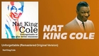 Nat King Cole - Unforgettable - Remastered Original Version