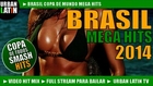 Brasil 2014 Mega Hit Song Video Mix Vol. 1