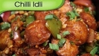 Chilli Idli - How to Make Simple Homemade Indo Chinese Food - Recipe By Ruchi Bharani