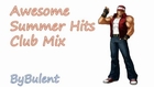 Awesome Summer Hits Club Mix 2014 (Part-2)