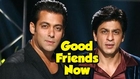 Salman Khan Is My Friend Now : Shahrukh Khan – MUST WATCH