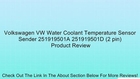 Volkswagen VW Water Coolant Temperature Sensor Sender 251919501A 251919501D (2 pin) Review
