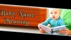 Baby name meaning | Mum zone