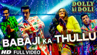 'Babaji Ka Thullu' FULL VIDEO Song | Dolly Ki Doli | T-series