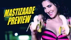 Mastizaade Movie Preview | Sunny Leone