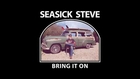 Seasick Steve – Bring It On (Official Audio)
