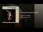 Whole Wide World (Unpeeled)