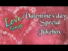 Valentine's Day Special - Love Songs Collection - Jukebox - Tamil Romantic Songs